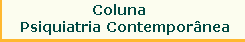 coluna psiquiatria contempor�nea